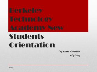 Berkeley Technology Academy New Students Orientation