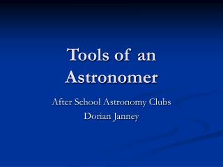 Tools of an Astronomer
