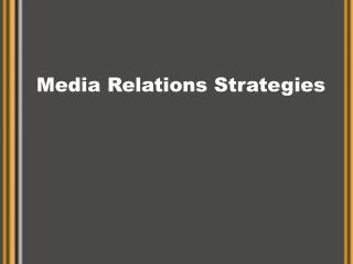 Media Relations Strategies
