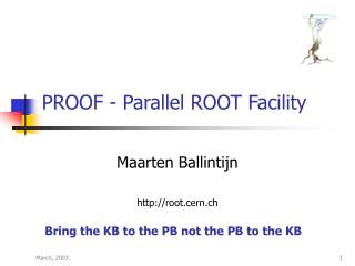 PROOF - Parallel ROOT Facility