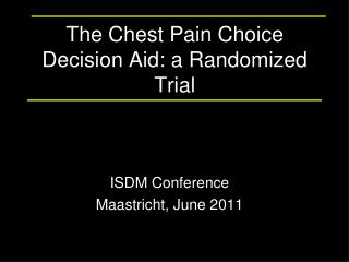 The Chest Pain Choice Decision Aid: a Randomized Trial