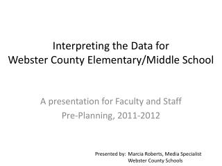 Interpreting the Data for Webster County Elementary/Middle School