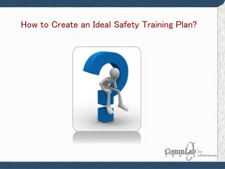 How to Create an Ideal Safety Training Plan?