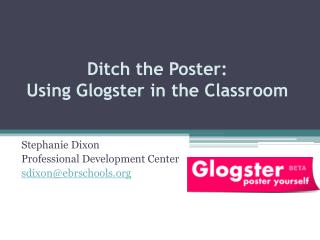 Ditch the Poster: Using Glogster in the Classroom