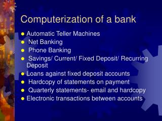 Computerization of a bank