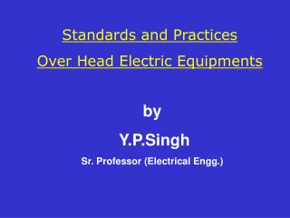 Standards and Practices Over Head Electric Equipments
