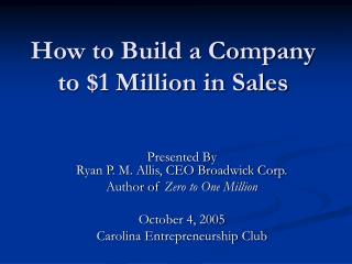 How to Build a Company to $1 Million in Sales