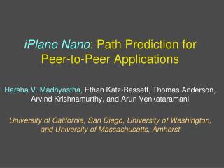 iPlane Nano : Path Prediction for Peer-to-Peer Applications