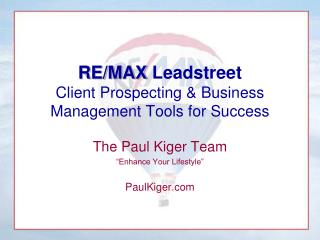 RE/MAX Leadstreet Client Prospecting & Business Management Tools for Success