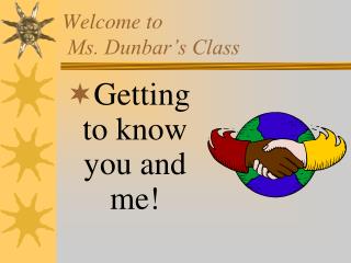 Welcome to Ms. Dunbar’s Class
