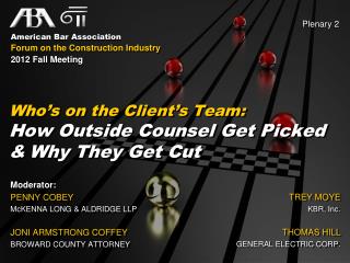 Who’s on the Client’s Team: How Outside Counsel Get Picked & Why They Get Cut