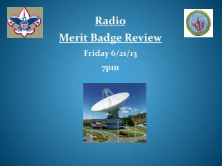 Radio Merit Badge Review Friday 6/21/13 7pm