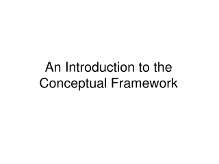 An Introduction to the Conceptual Framework