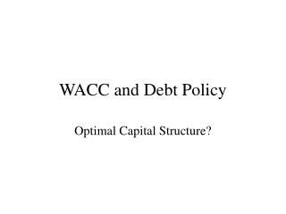 WACC and Debt Policy