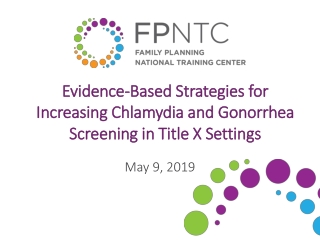 Evidence-Based Strategies for Increasing Chlamydia and Gonorrhea Screening in Title X Settings