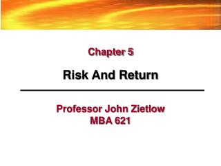 Professor John Zietlow MBA 621