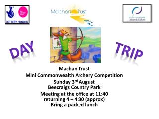 Machan Trust Mini Commonwealth Archery Competition Sunday 3 rd August Beecraigs Country Park