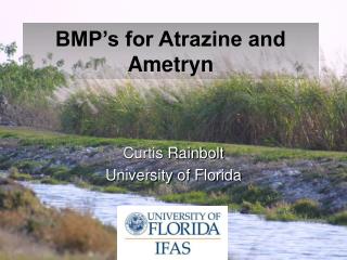 BMP’s for Atrazine and Ametryn