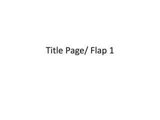 Title Page/ Flap 1