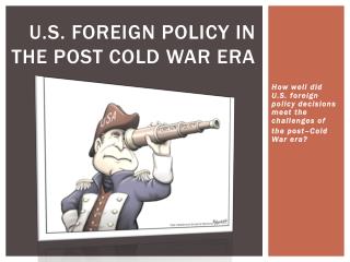 PPT - U.S. Foreign Policy In The Post Cold War Era PowerPoint ...