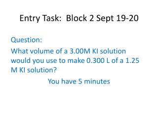 Entry Task: Block 2 Sept 19-20