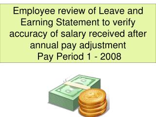 Employee review of Leave and Earning Statement to verify accuracy of salary received after annual pay adjustment Pay P