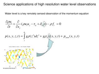 Science applications of high resolution water level observations