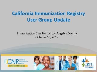 California Immunization Registry User Group Update