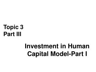 Investment in Human Capital Model-Part I