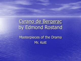 Cyrano de Bergerac by Edmond Rostand