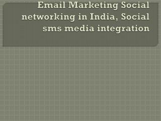 Social Media Integration, Email Marketing Social networking