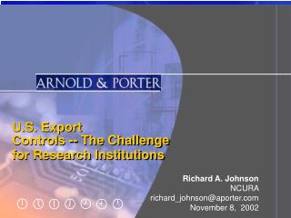 U.S. Export Controls -- The Challenge for Research Institutions
