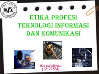 Ppt Etika Profesi Teknologi Informasi Dan Komunikasi Powerpoint
