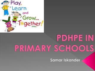 PDHPE IN PRIMARY SCHOOLS