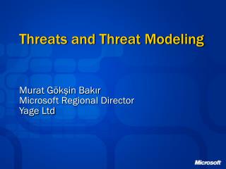 Threats and Threat Modeling