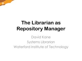 The Librarian as Repository Manager