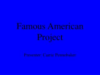 Famous American Project