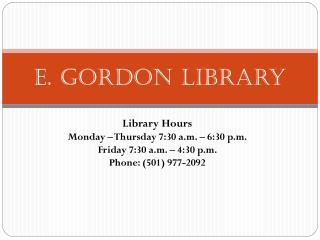 E. Gordon Library