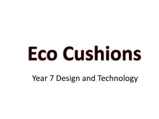 Eco Cushions