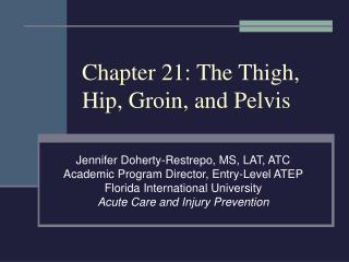 Chapter 21: The Thigh, Hip, Groin, and Pelvis