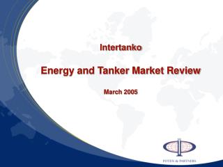 Intertanko Energy and Tanker Market Review March 2005
