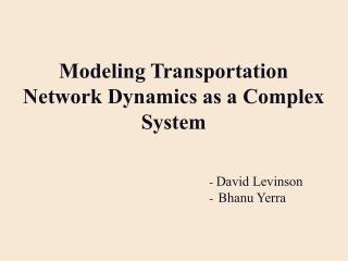 Modeling Transportation Network Dynamics as a Complex System