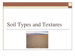 Soil Types and Textures
