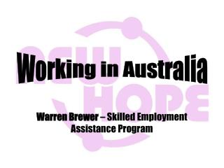 Warren Brewer – Skilled Employment Assistance Program
