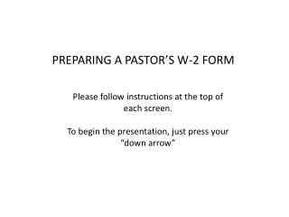 PPT - PREPARING A PASTOR’S W-2 FORM PowerPoint Presentation, free ...