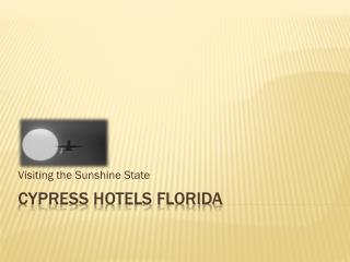 Cypress Hotels Florida