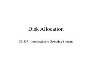 Disk Allocation