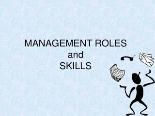 MANAGEMENT ROLES and SKILLS