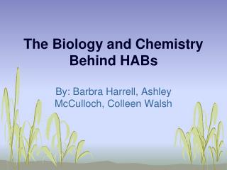 The Biology and Chemistry Behind HABs