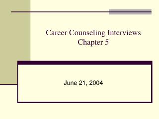 Career Counseling Interviews Chapter 5